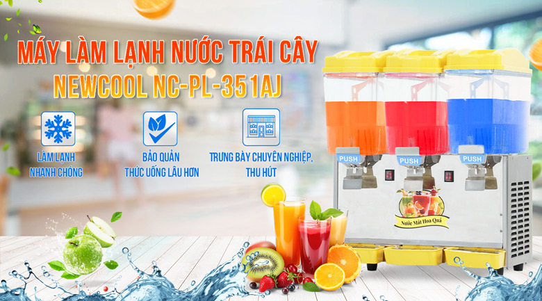 Cấu tạo máy làm lạnh nước trái cây 3 ngăn NEWCOOL NC-PL-351AJ