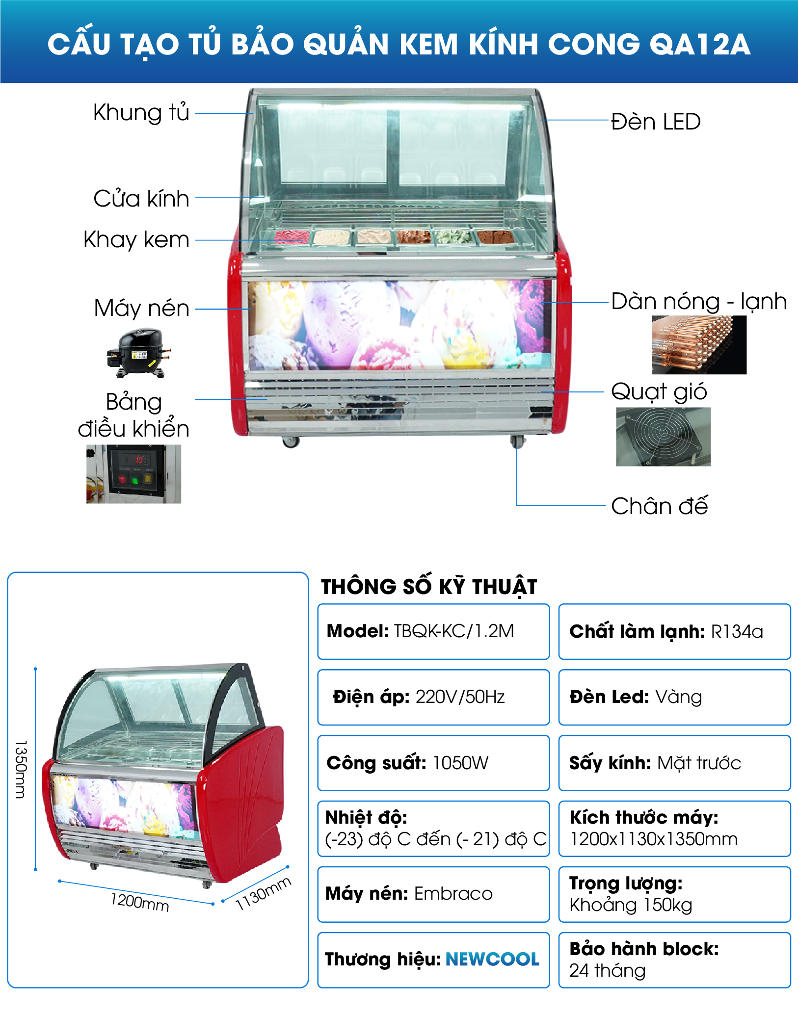Cấu tạo tủ bảo quản kem kính cong QA12A Cấu tạo tủ bảo quản kem kính cong QA12A