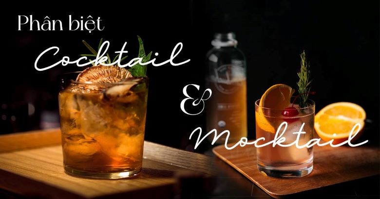 Phân biệt cocktail và mocktail