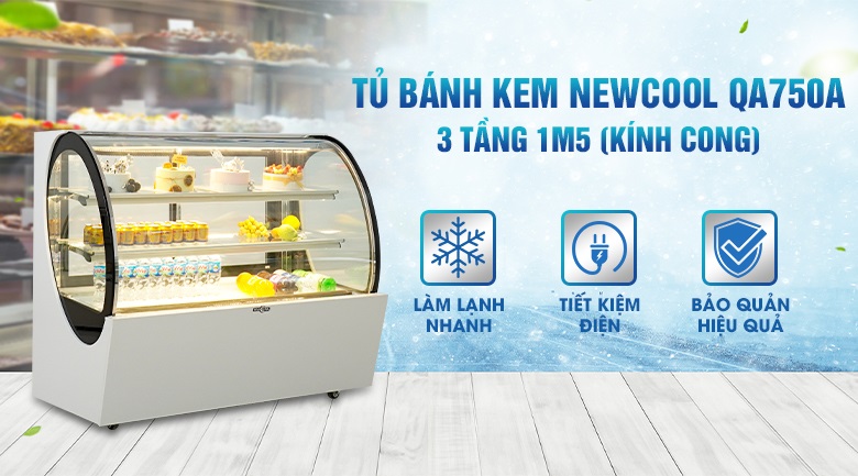 Tủ trưng bày bánh kem 3 tầng 1m5 QA750A NEWCOOL