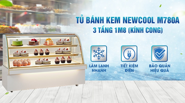 Tủ trưng bày bánh kem 3 tầng 1m8 M780A (kính cong) NEWCOOL