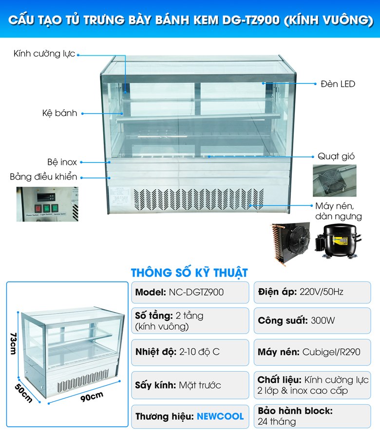 Cấu tạo tủ trưng bày bánh kem NEWCOOL DG-TZ900 (kính vuông) Cấu tạo tủ trưng bày bánh kem NEWCOOL DG-TZ900 (kính vuông)