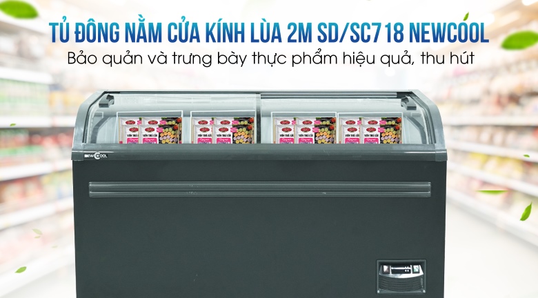 Tủ đông nằm cửa kính lùa 2m NEWCOOL SD/SC718