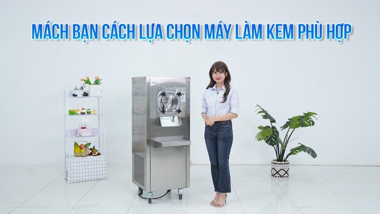 Tham khảo một số tiêu chí trước khi lựa chọn đặt mua máy làm kem
