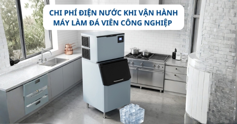 Chi phí điện nước khi vận hành máy làm đá viên công nghiệp