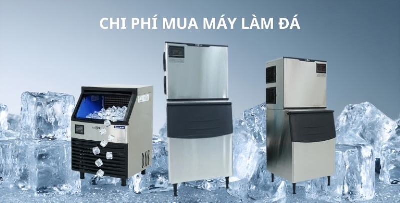 Chi phí mua máy làm đá