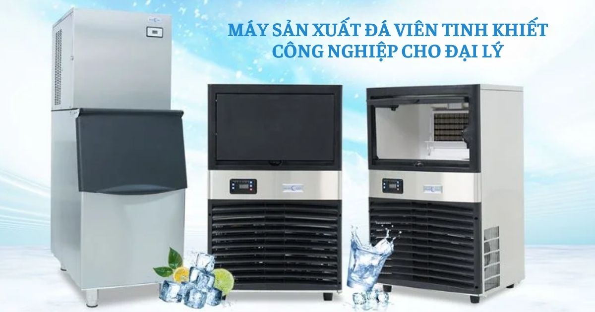 Máy sản xuất đá viên tinh khiết công nghiệp cho đại lý