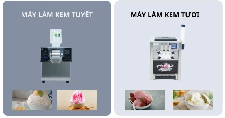 Nên chọn máy làm kem tuyết hay máy làm kem tươi