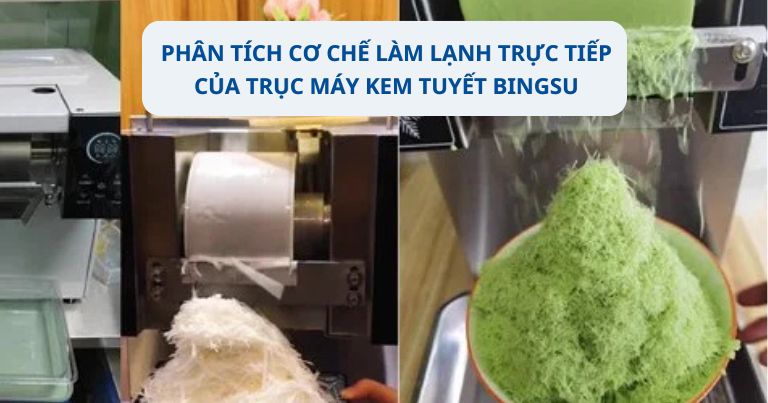Phân tích cơ chế làm lạnh trực tiếp của trục máy kem tuyết Bingsu