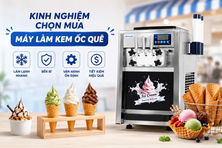 Kinh nghiệm chọn mua máy làm kem ốc quế phù hợp 