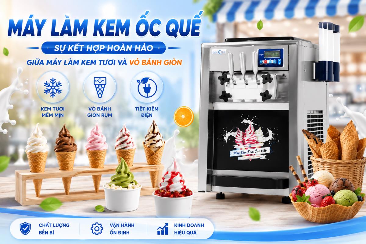 Máy làm kem ốc quế: Sự kết hợp hoàn hảo giữa máy làm kem tươi và vỏ bánh giòn