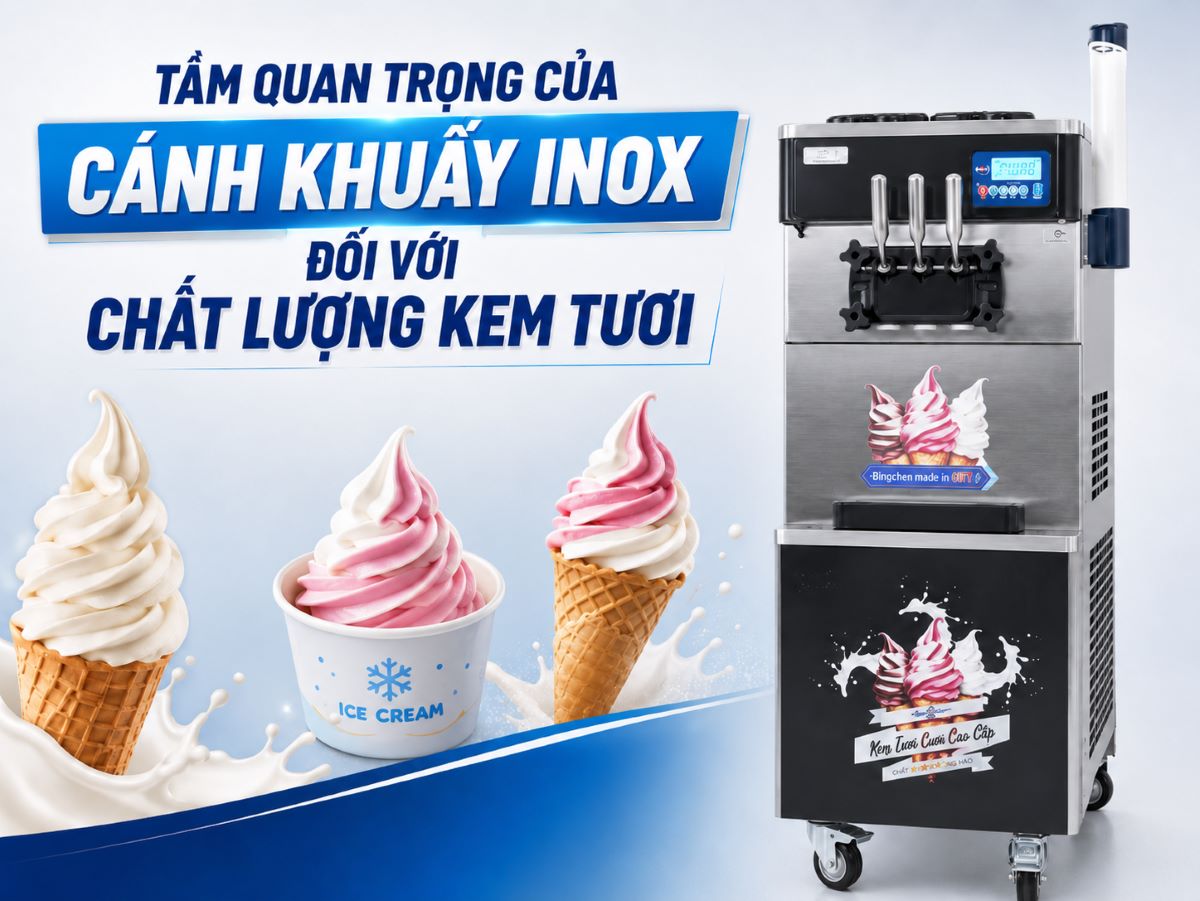 Tầm quan trọng của cánh khuấy Inox đối với chất lượng kem tươi