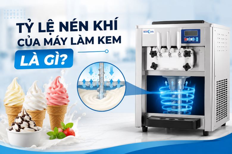 Tỷ lệ nén khí của máy làm kem là gì?