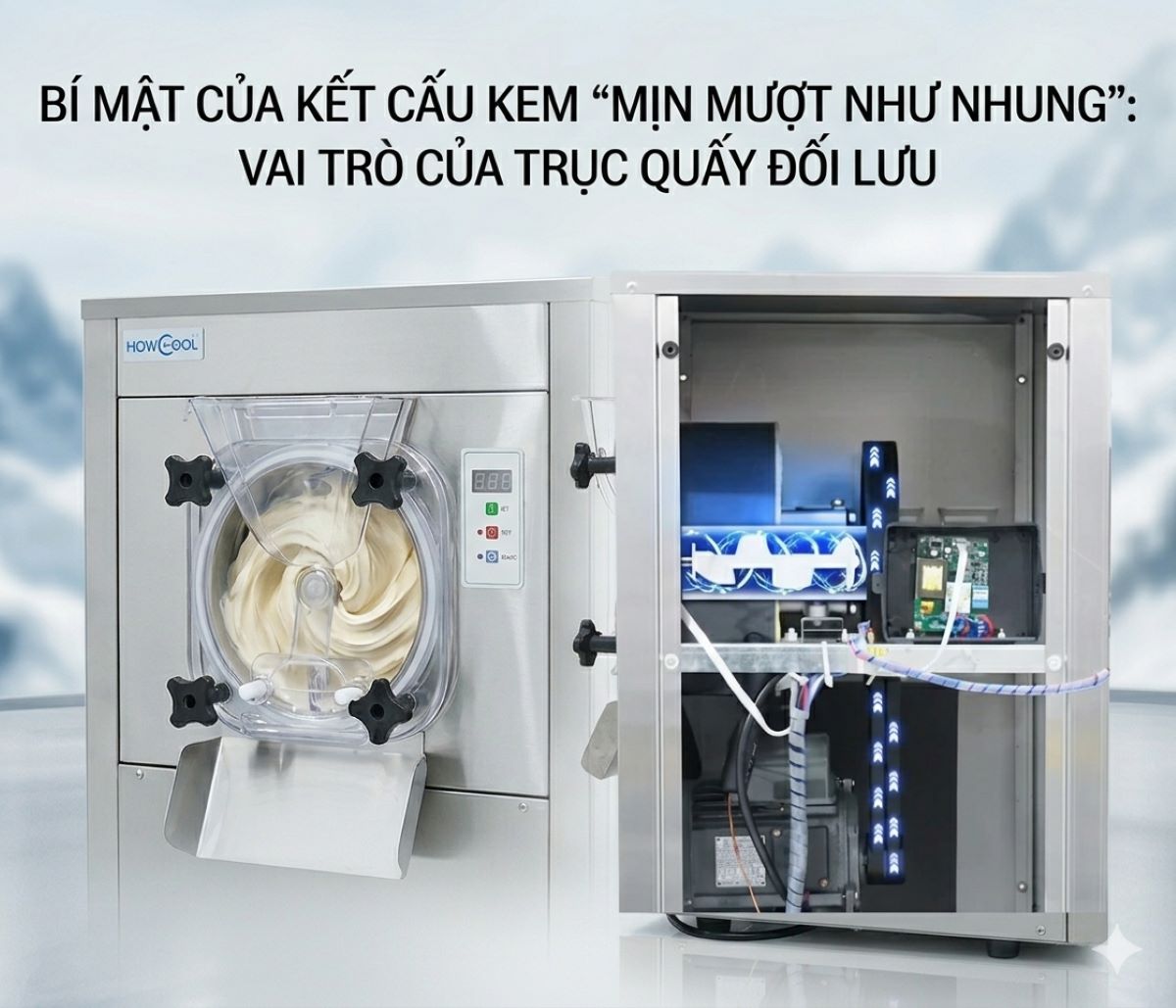 Bí mật của kết cấu kem “mịn mượt như nhung”: Vai trò của trục quấy đối lưu