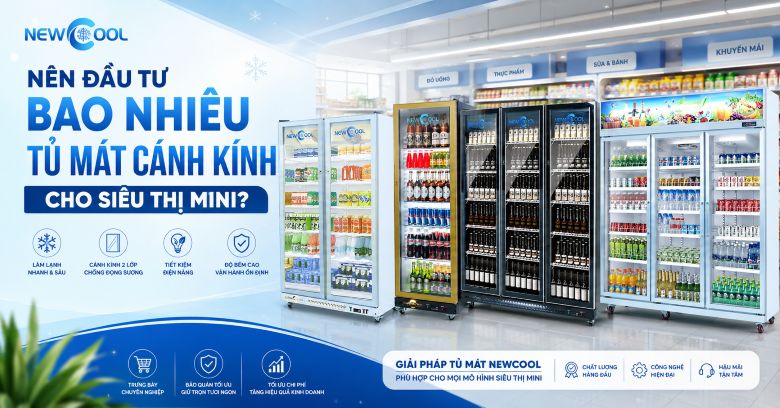 Nên đầu tư bao nhiêu tủ mát cánh kính cho siêu thị mini?
