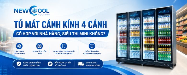 Tủ mát cánh kính 4 cánh có hợp nhà hàng, siêu thị mini?