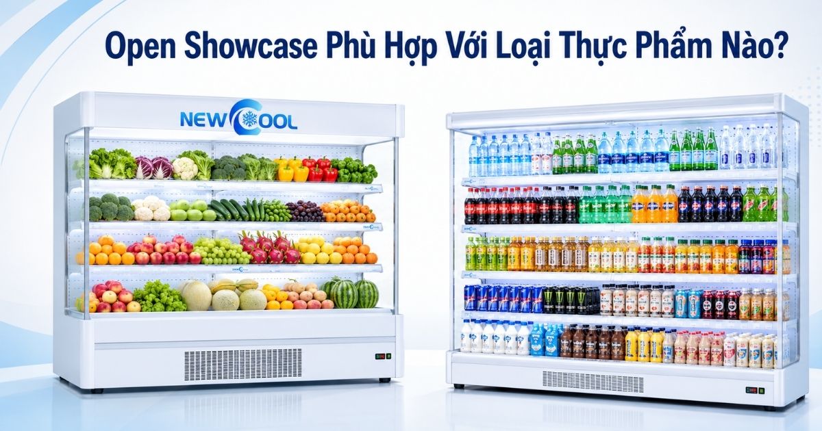 Open Showcase Phù Hợp Với Loại Thực Phẩm Nào?