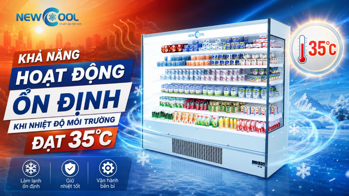 Khả năng hoạt động ổn định của tủ mát trưng bày ở 35°C
