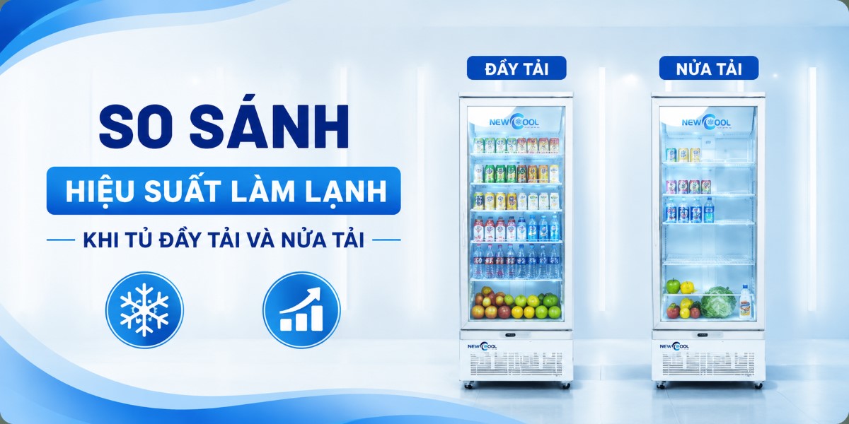 So sánh hiệu suất làm lạnh khi tủ đầy tải và nửa tải