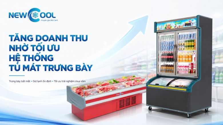 Tăng doanh thu nhờ tối ưu hệ thống tủ mát trưng bày